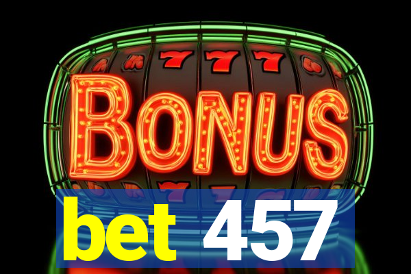 bet 457